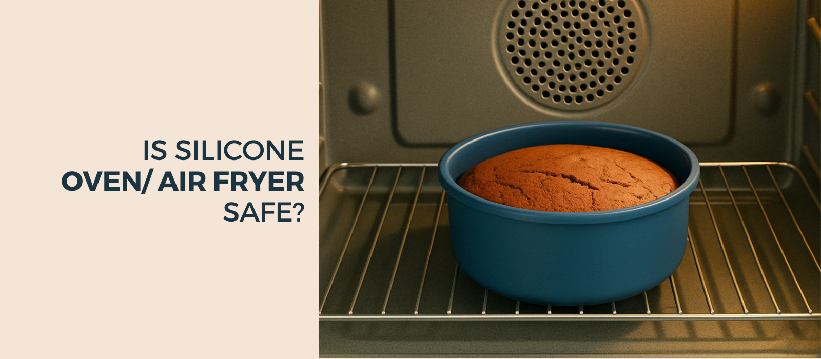 Is Silicone Oven and Air Fryer Safe?