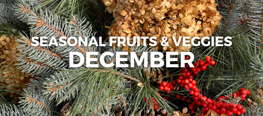 December Seasonal Fruits and Veggies: Fresh Picks for a Healthy Winter